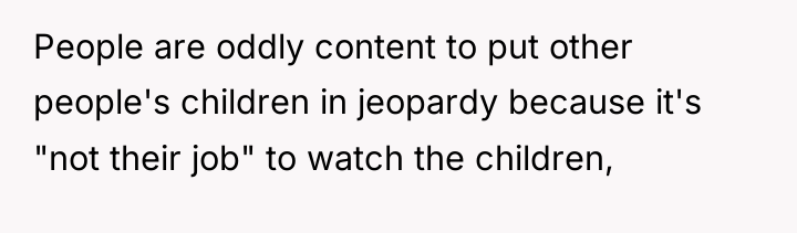 People are oddly content to put other people's children in...