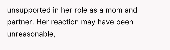 unsupported in her role as a mom and partner. Her...