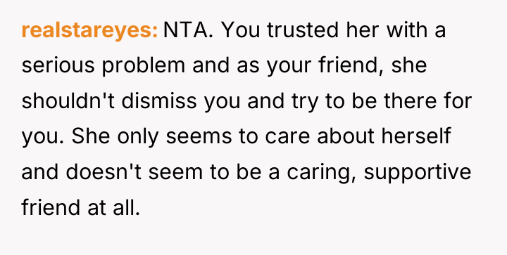 realstareyes NTA. You trusted her with a serious problem and...