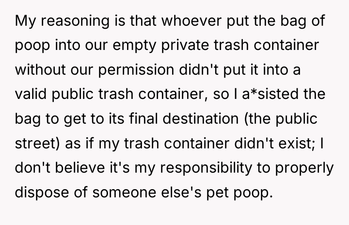 My reasoning is that whoever put the bag of poop...