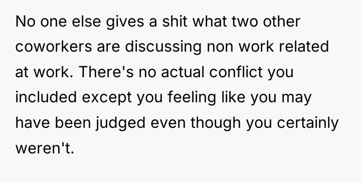 No one else gives a shit what two other coworkers...