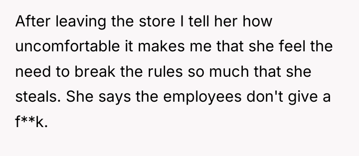 After leaving the store I tell her how uncomfortable it...