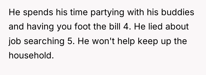 He spends his time partying with his buddies and having...