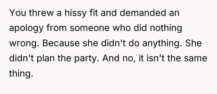 You threw a hissy fit and demanded an apology from...