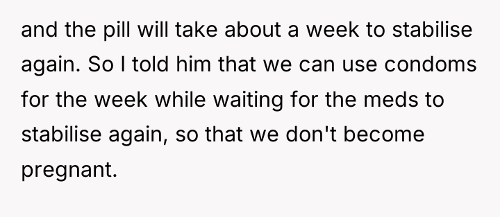 and the pill will take about a week to stabilise...