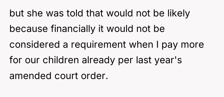 but she was told that would not be likely because...