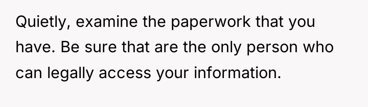 Quietly, examine the paperwork that you have. Be sure that...