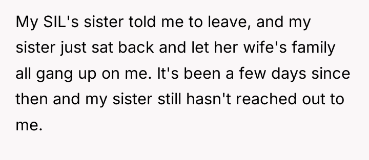 My SIL's sister told me to leave, and my sister...