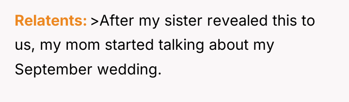 Relatents >After my sister revealed this to us, my mom...