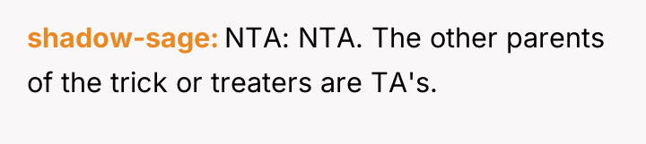 shadow-sage NTA: NTA. The other parents of the trick or...
