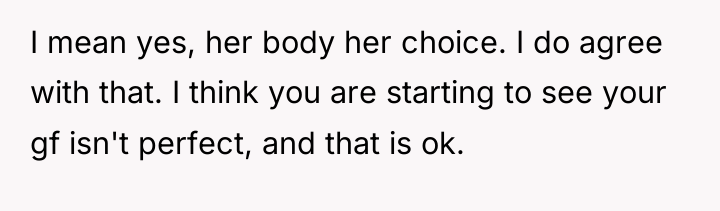 I mean yes, her body her choice. I do agree...