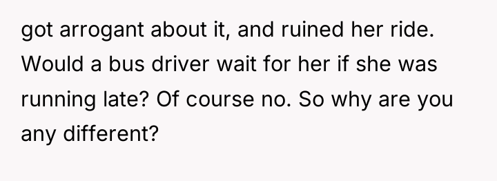 got arrogant about it, and ruined her ride. Would a...