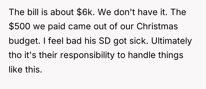 The bill is about $6k. We don't have it. The...