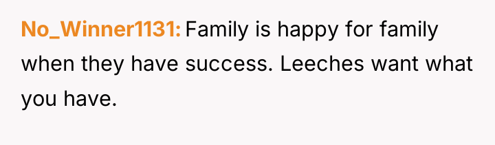 No_Winner1131 Family is happy for family when they have success....