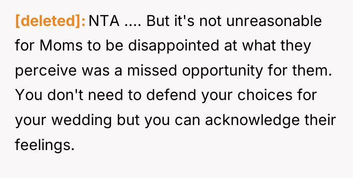 [deleted] NTA .... But it's not unreasonable for Moms to...