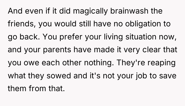 And even if it did magically brainwash the friends, you...