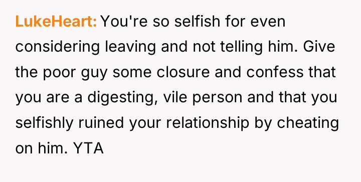 LukeHeart You're so selfish for even considering leaving and not...