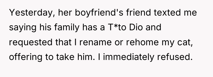 Yesterday, her boyfriend's friend texted me saying his family has...