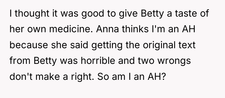 I thought it was good to give Betty a taste...