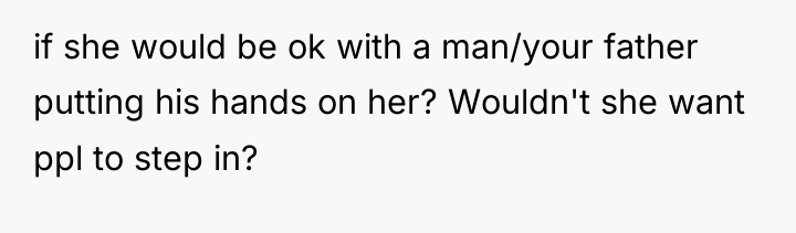 if she would be ok with a man/your father putting...