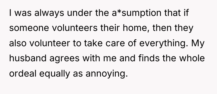 I was always under the a*sumption that if someone volunteers...