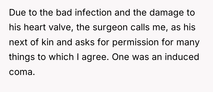 Due to the bad infection and the damage to his...