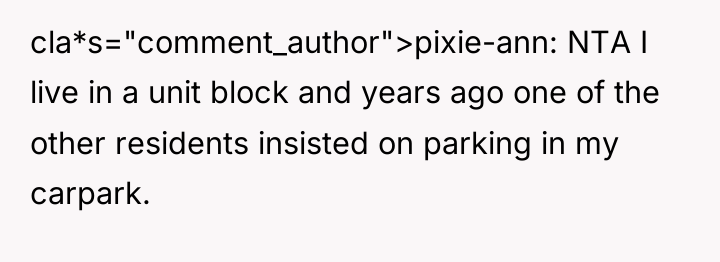 cla*s="comment_author">pixie-ann: NTA I live in a unit block and years...