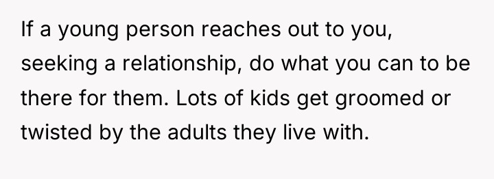 If a young person reaches out to you, seeking a...