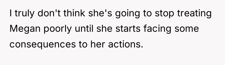 I truly don't think she's going to stop treating Megan...