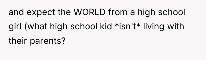and expect the WORLD from a high school girl (what...