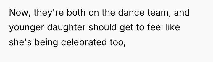 Now, they're both on the dance team, and younger daughter...