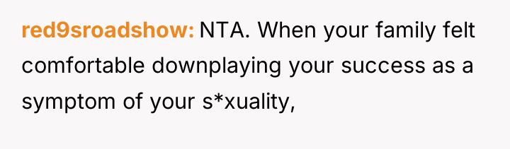 red9sroadshow NTA. When your family felt comfortable downplaying your success...