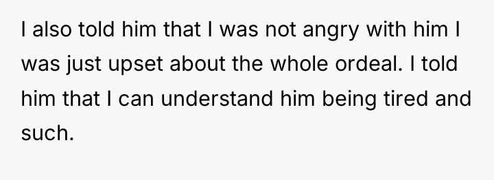 I also told him that I was not angry with...
