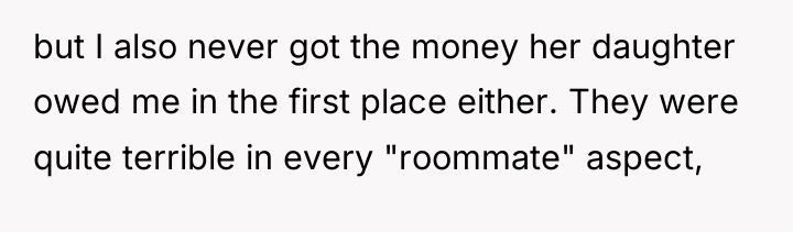 but I also never got the money her daughter owed...