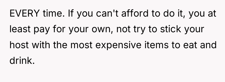 EVERY time. If you can't afford to do it, you...