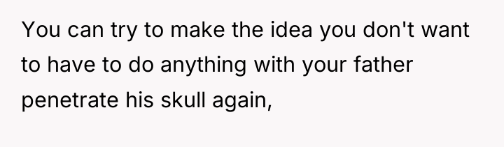 You can try to make the idea you don't want...