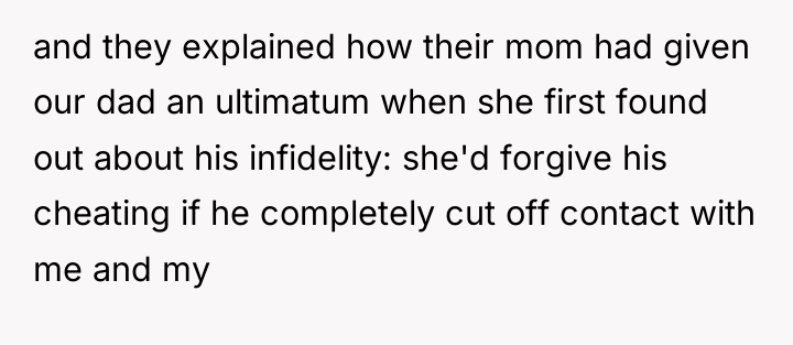 and they explained how their mom had given our dad...