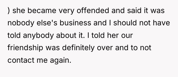 ) she became very offended and said it was nobody...