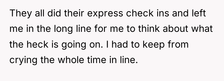 They all did their express check ins and left me...