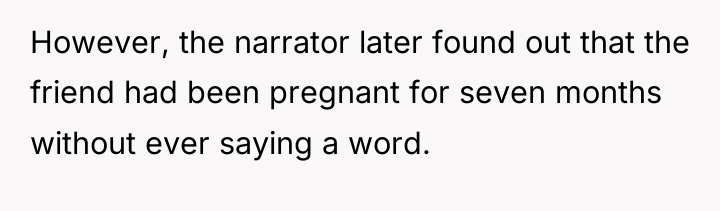 However, the narrator later found out that the friend had...