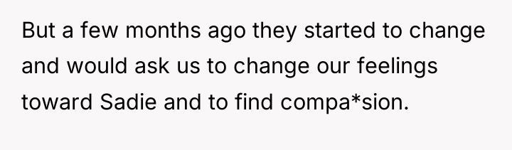 But a few months ago they started to change and...