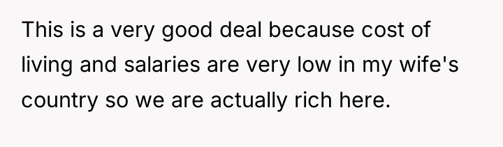 This is a very good deal because cost of living...
