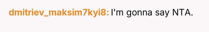 dmitriev_maksim7kyi8 I'm gonna say NTA.