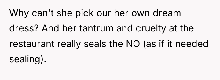 Why can't she pick our her own dream dress? And...