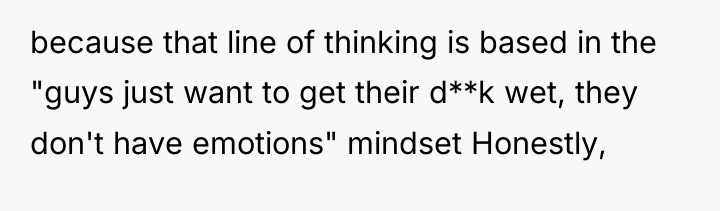 because that line of thinking is based in the "guys...
