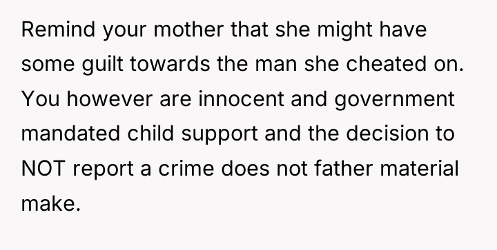 Remind your mother that she might have some guilt towards...