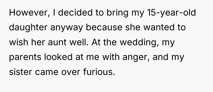 However, I decided to bring my 15-year-old daughter anyway because...