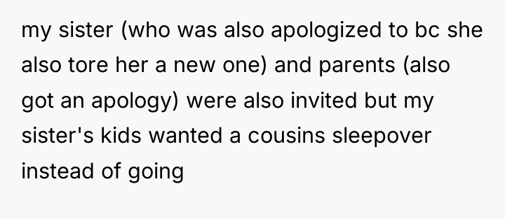 my sister (who was also apologized to bc she also...