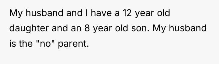 My husband and I have a 12 year old daughter...