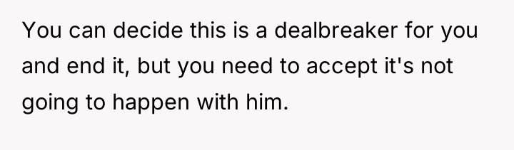 You can decide this is a dealbreaker for you and...